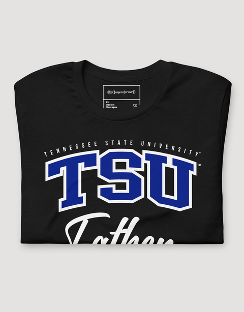 Dungeon Forward – Tennessee State University – Tiger – Father – HBCU T-shirt - DungeonForward
